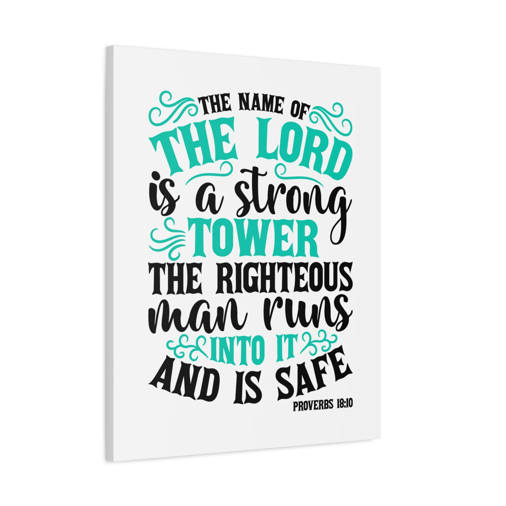 Scripture Canvas The Lord Is A Strong Tower Proverbs 18:10 Bible Verse Print